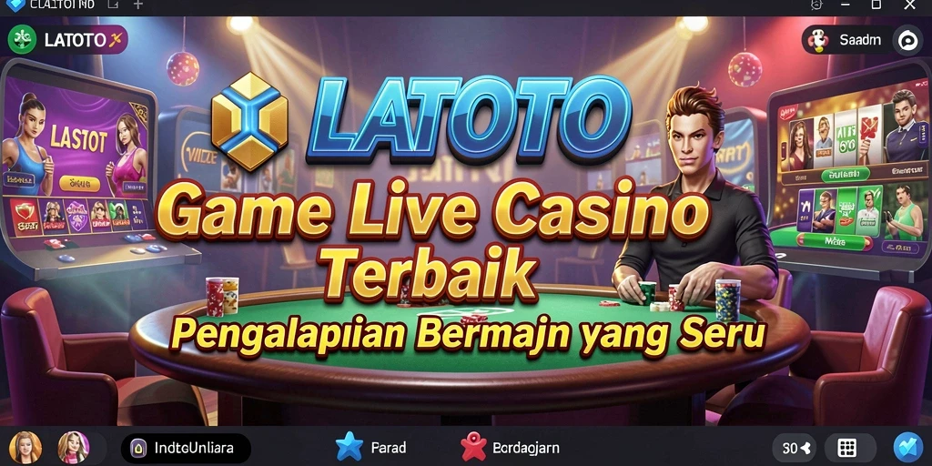 Tampilan gamplay LATOTO yang seru di Live Casino.